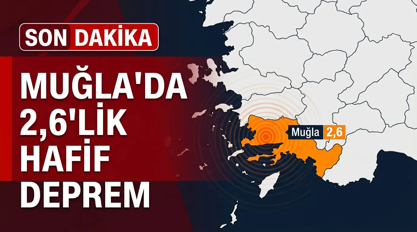 Muğla Ege Denizi Depremi: 2.6 Büyüklüğünde Sarsıntı Kaydedildi