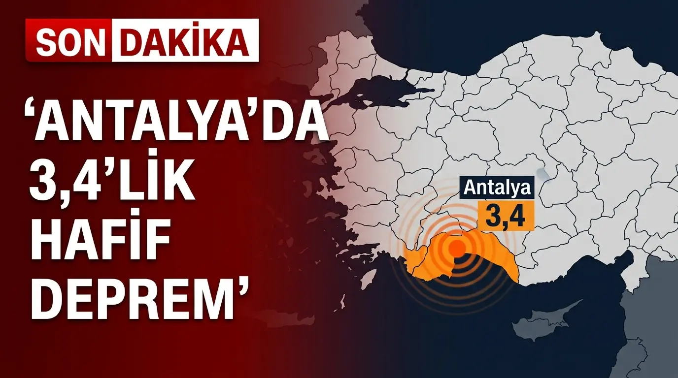 Antalya'da 3.4 Büyüklüğünde Deprem: Son Dakika Detayları ve Analiz