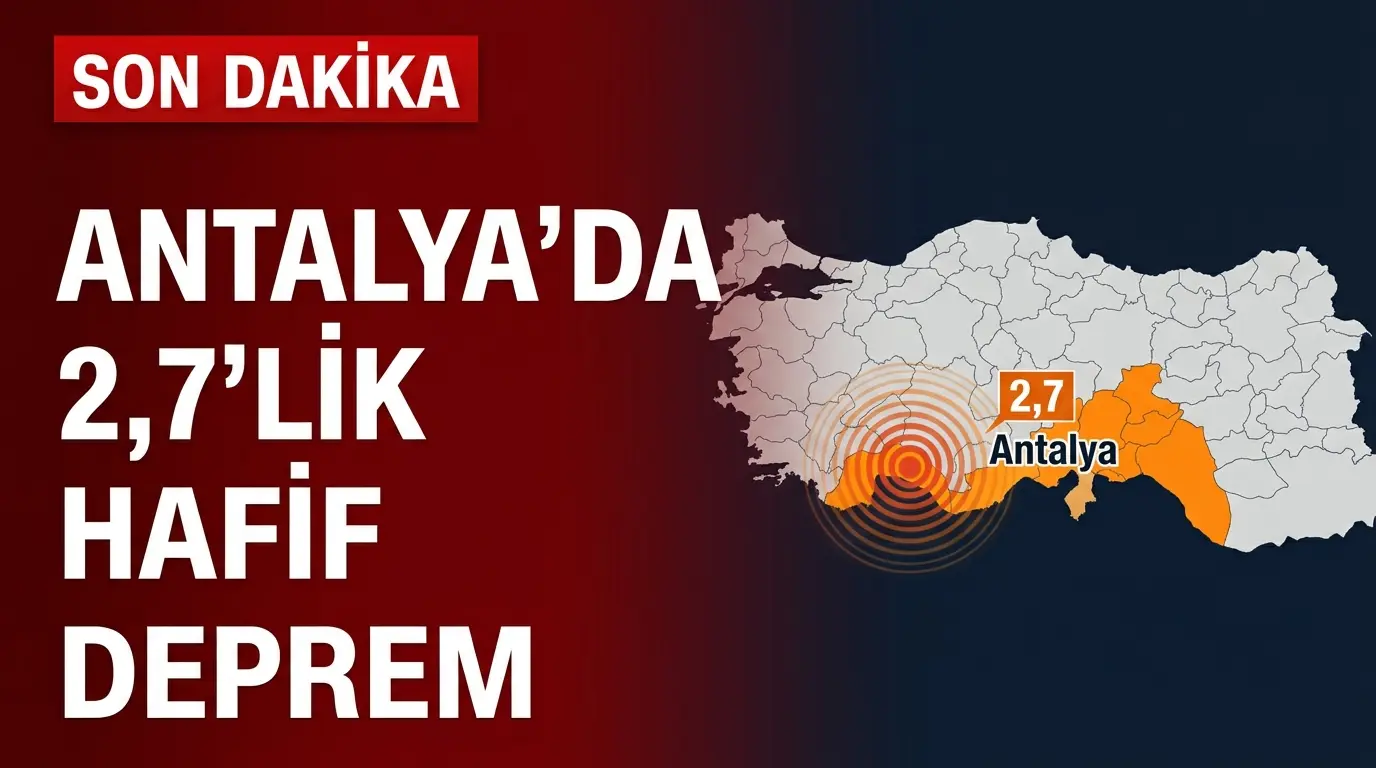 Antalya Deprem Haberi: Akdeniz'de 2.7 Büyüklüğünde Sarsıntı